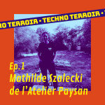 Episode #1 - L'Atelier Paysan avec Mathilde Szalecki